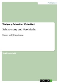 Behinderung und Geschlecht - Wolfgang Sebastian Weberitsch - E-Book