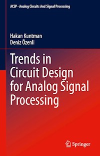 Trends in Circuit Design for Analog Signal Processing - Hakan Kuntman - E-Book