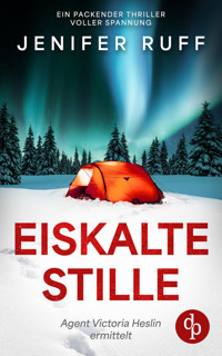 Eiskalte Stille | Ein packender Thriller voller Spannung - Jenifer Ruff - E-Book