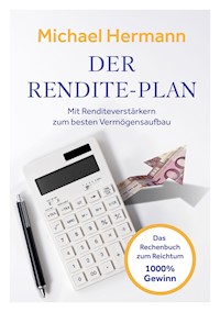 Der Rendite-Plan - Michael Hermann - E-Book