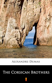 The Corsican Brothers - Alexandre Dumas - E-Book