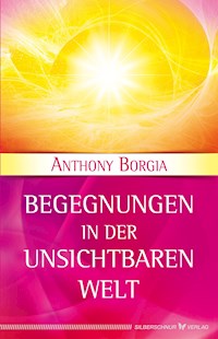 Begegnungen in der Unsichtbaren Welt - Anthony Borgia - E-Book