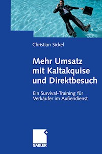 Mehr Umsatz mit Kaltakquise und Direktbesuch - Christian Sickel - E-Book