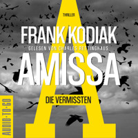 Amissa. Die Vermissten - Kantzius, Band 2 (ungekürzt) - Frank Kodiak - Hörbuch