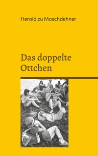 Das doppelte Ottchen - Herold zu Moschdehner - E-Book