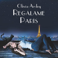 Regálame París - Olivia Ardey - Hörbuch