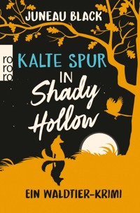 Kalte Spur in Shady Hollow - Juneau Black - E-Book