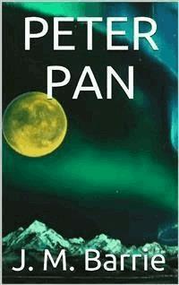 Peter Pan - J. M. Barrie - E-Book