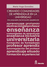Creando comunidades de aprendizaje en la Universidad - María Vega González - E-Book