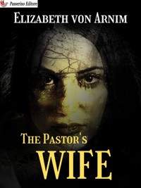 The Pastor's Wife - Elizabeth von Arnim - E-Book