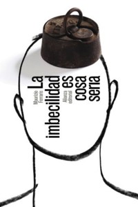 La imbecilidad es cosa seria - Maurizio Ferraris - E-Book