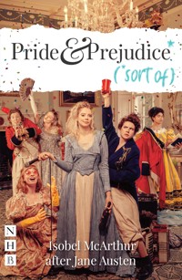 Pride and Prejudice* (*sort of) - Isobel McArthur - E-Book