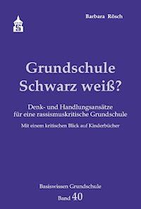 Grundschule Schwarz weiß? - Barbara Rösch - E-Book