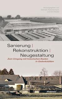 Sanierung - Rekonstruktion - Neugestaltung -  - E-Book