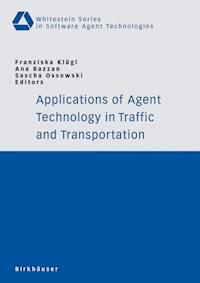 Applications of Agent Technology in Traffic and Transportation -  - E-Book