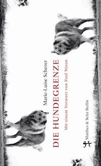 Die Hundegrenze - Marie-Luise Scherer - E-Book