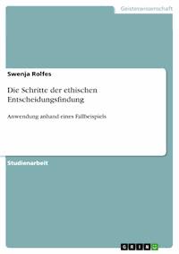 Die Schritte der ethischen Entscheidungsfindung - Swenja Rolfes - E-Book