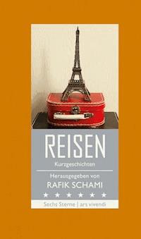 Sechs Sterne - Reisen - Rafik Schami - E-Book