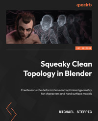 Squeaky Clean Topology in Blender - Michael Steppig - E-Book