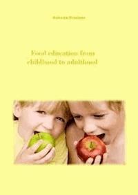 Food Education From Childhood To Adulthood - Roberta Graziano - E-Book