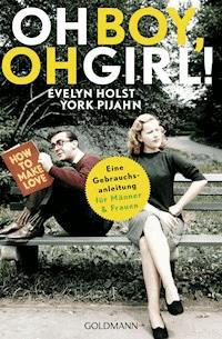 Oh Boy, oh Girl! - Evelyn Holst - E-Book