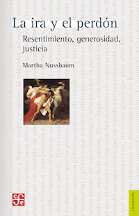 La ira y el perdón - Martha C. Nussbaum - E-Book