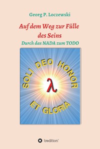 Auf dem Weg zur Fülle des Seins - Georg P. Loczewski - E-Book