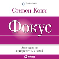 Фокус: Достижение приоритетных целей - Стивен Кови - Hörbuch