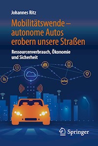 Mobilitätswende – autonome Autos erobern unsere Straßen - Johannes Ritz - E-Book