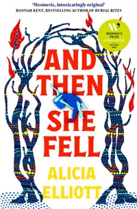 And Then She Fell - Alicia Elliott - E-Book