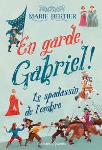 En garde Gabriel - Tome 1 - Marie Bertier - E-Book
