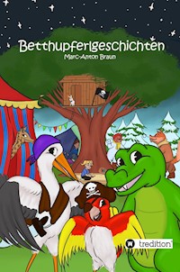 Betthupferlgeschichten - Marc-Anton Braun - E-Book
