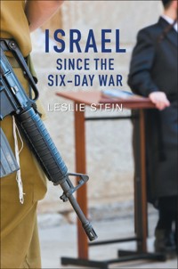Israel Since the Six-Day War - Leslie Stein - E-Book