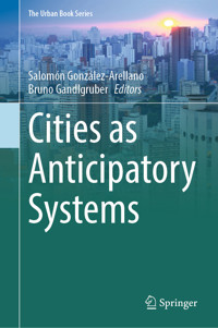 Cities as Anticipatory Systems -  - E-Book