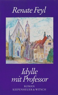Idylle mit Professor - Renate Feyl - E-Book