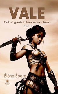 Vale - Tome 2 - Éléne Ébère - E-Book