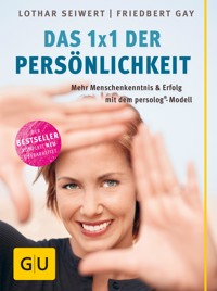 Persönlichkeit, Das neue 1x1 der - Lothar Seiwert - E-Book
