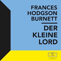 Burnett: Der kleine Lord - Frances Hodgson Burnett - Hörbuch