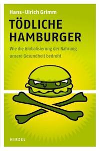 Tödliche Hamburger - Hans-Ulrich Grimm - E-Book