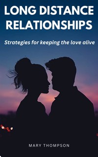 Long Distance Relationships - Mary Thompson - E-Book