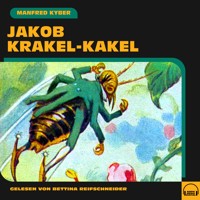 Jakob Krakel-Kakel - Manfred Kyber - Hörbuch