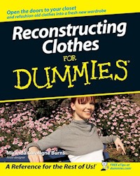 Reconstructing Clothes For Dummies - Miranda Caroligne Burns - E-Book