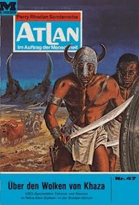 Atlan 47: Über den Wolken von Khaza - H.G. Ewers - E-Book
