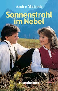 Sonnenstrahl im Nebel - Andre Mairock - E-Book