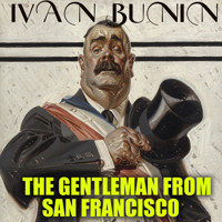 The Gentleman from San Francisco. Nobel Prize 1933 - Ivan Bunin - Hörbuch
