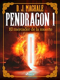 Pendragon 1: El mercader de la muerte - D.J. MacHale - E-Book