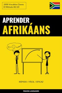 Aprender Afrikáans - Rápido / Fácil / Eficaz - Pinhok Languages - E-Book