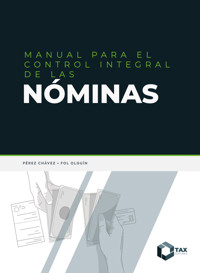 Manual para el control integral de nóminas 2025 - José Pérez Chávez - E-Book