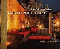 Gärten zum Leben - Andreas Krappweis - E-Book