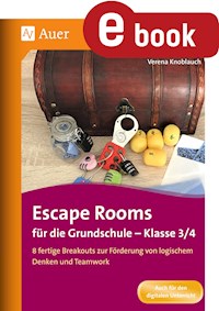 Escape Rooms für die Grundschule - Klasse 3/4 - Verena Knoblauch - E-Book